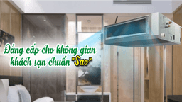Bộ đôi điều hòa ống gió 1 chiều dưới 20 triệu đáng mua nhất hiện nay