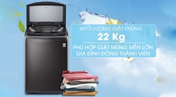 5 Ưu điểm nổi bật khiến máy giặt LG Inverter TH2722SSAK 22kg đáng sắm