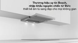 Chiếc máy hút mùi Bosch DFL064W53B có điểm gì nổi bật?