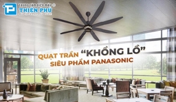 Quạt trần Panasonic Inverter 8 Cánh F-80ZBR siêu phẩm “khổng lồ” đến từ nhà Panasonic