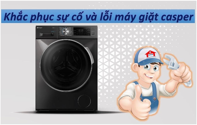 Mã lỗi thường gặp ở máy giặt Casper, nguyên nhân và cách khắc phục