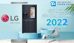 Những mẫu tủ lạnh LG mới nhất được người dùng yêu thích năm 2022