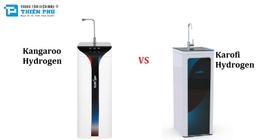 Nên chọn mua máy lọc nước Kangaroo Hydrogen hay Karrofi Hydrogen?