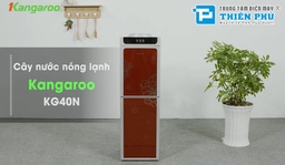 Những tính năng nổi bật nhất của cây nước nóng lạnh Kangaroo KG40N