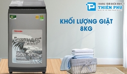 Máy giặt Toshiba 8kg giá bao nhiêu? Model nào phù hợp với gia đình mình?