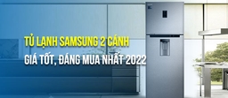 Những mẫu tủ lạnh samsung 2 cánh phù hợp với gia đình có 3-4 thành viên bạn nên biết