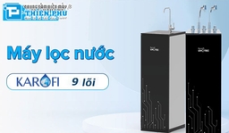 Máy lọc nước Karofi 9 lõi ở tháng 10/2022 có giá bao nhiêu? Cập nhật mới nhất