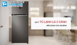 Top 3 tủ lạnh LG 2 cánh giá bình dân chỉ từ 6 &#8211; 7 triệu đồng đáng mua nhất