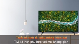 Top 3 smart tivi 43 inch giá 8 triệu cho phòng khách nhỏ
