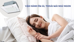 Review 3 điều hòa âm trần 1 chiều hot nhất, được chọn mua nhiều