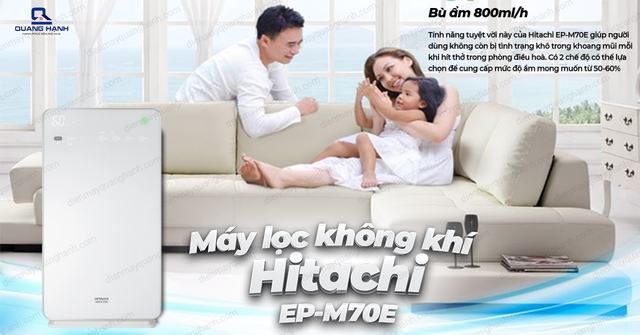 Máy lọc không khí Hitachi EP-M70E(WH): Đối tác đáng tin cậy trong việc bảo vệ sức khỏe của bạn