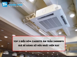 TOP 3 điều hòa âm trần 24000btu tốt nhất hiện nay và hướng dẫn cách lắp đặt hợp lý