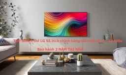 Top 3 Smart tivi LG 55 inch chỉ 9 &#8211; 12 triệu bảo hành tại Nhà 2 năm?