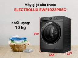 Liệt kê những ưu điểm trên máy giặt Electrolux 10Kg EWF1023P5SC