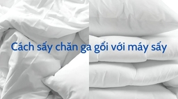 Hướng dẫn cách sấy chăn ga gối đúng cách nhất với máy sấy Electrolux