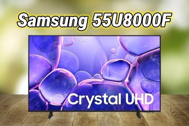 Tivi Samsung 55 inch 4K 55U8000F, mẫu tivi tầm trung cực chất lượng đáng sắm ở 2025