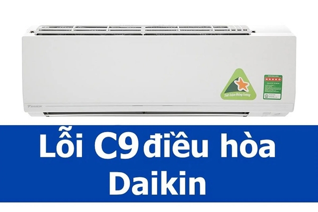 Điều hòa Daikin hiển thị lỗi C9 là nguyên nhân do đâu, khắc phục thế nào?