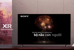 Tìm hiểu về chip trí tuệ nhận thức Cognitive XR đặc biệt của tivi Sony cao cấp