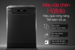 Khám phá những công nghệ đáng giá trên máy rửa bát Hafele 14 bộ HDW-F602EB