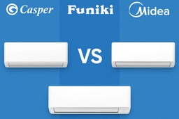 So sánh điều hòa Casper, Midea và Funiki đâu mới là vua phân khúc phổ thông?