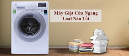Review ưu nhược điểm trên TOP 4 máy giặt LG cửa ngang bán chạy hiện nay