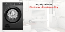 7 Lý do máy sấy quần áo Electrolux 9Kg EDS904N3SC thu lượng đông khách hàng