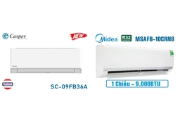 So sánh điều hòa Casper SC-09FB36A và Midea MSAFII-10CRN8 trong cùng tầm giá hơn 4 triệu