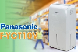 Máy hút ẩm Panasonic F-YCT10V, giải pháp bảo vệ không gian sống trong mùa nồm ẩm