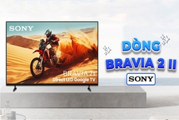 So sánh chi tiết hai dòng tivi Sony Bravia 2 II K-S25VM2 và K-S20M2 có gì giống và khác biệt?