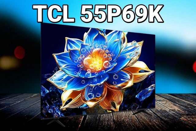 Đánh giá chi tiết google tivi TCL 4K 55 inch 55P69K, hình ảnh sắc nét mà giá cực rẻ