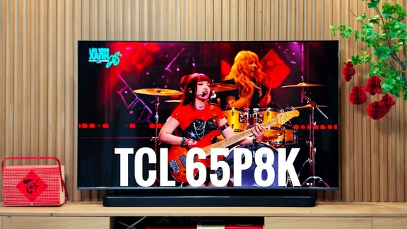 Review chi tiết tivi TCL 65 inch 4K 65P8K với màn hình QLED 144Hz, RAM 3GB liệu có đáng tiền?