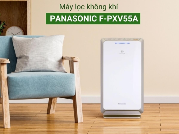 Review chi tiết máy lọc không khí Panasonic F-PXV55A liệu có đáng tiền không?