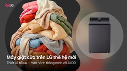 Máy giặt LG cửa trên T2519SX5G giặt sạch hiệu quả, giá chỉ từ 10 triệu đồng
