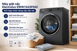 Máy giặt sấy Electrolux giá rẻ EWW1343P5SC có gì vượt trội hơn model trước