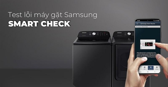 Công nghệ Smart Check trên máy giặt Samsung lồng đứng WA40F17E7CSV có gì đặc biệt