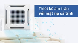 Top 3 điều hòa âm trần cassette đáng để mua cho mùa hè sắp tới