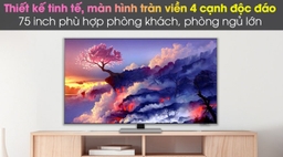 Gợi ý 3 tivi Samsung 75 inch được khách hàng tin tưởng, tìm mua nhiều