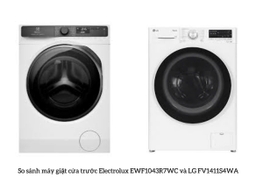 So sánh máy giặt cửa trước Electrolux EWF1043R7WC và LG FV1411S4WA: Nên mua loại nào?
