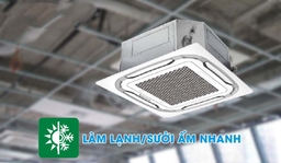 TOP 4 điều hòa âm trần cassette 2 chiều công suất 18000btu tốt nhất hiện nay