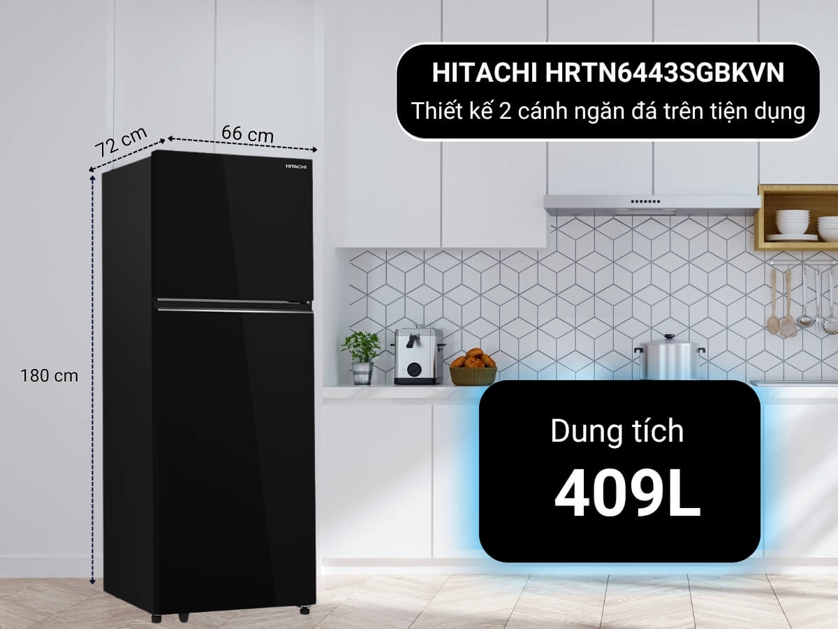 Tủ lạnh Hitachi HRTN6443SAGBKVN 2 cánh nhiều ưu điểm và đáng sở hữu