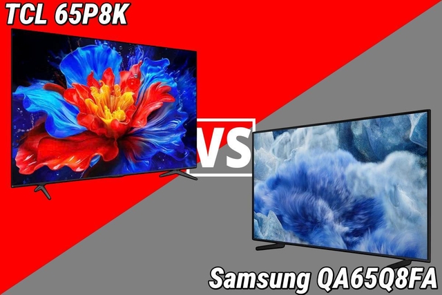 So sánh chi tiết giữa tivi Samsung QA65Q8FA và TCL 65P8K, tivi QLED nào đáng mua?