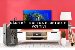 Hướng dẫn cách kết nối loa Bluetooth với smart tivi Sony đơn giản, nhanh chóng