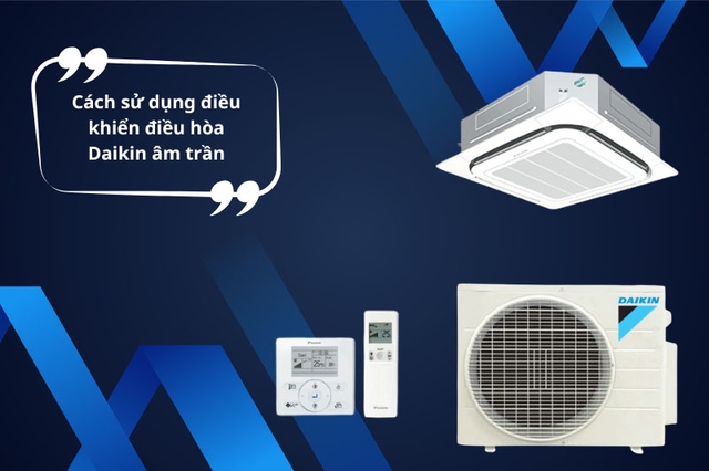 Lợi ích, nhược điểm và hướng dẫn sử dụng trên điều hòa âm trần Daikin giá rẻ FCTF60AVM/RZF60DVM