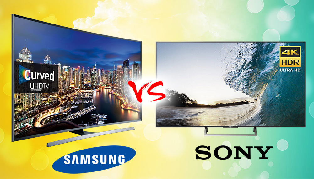 So sánh Tivi Sony và Samsung, nên chọn hãng nào tốt hơn