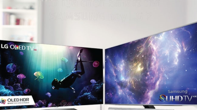 Nên chọn mua tivi Samsung hay là tivi LG?