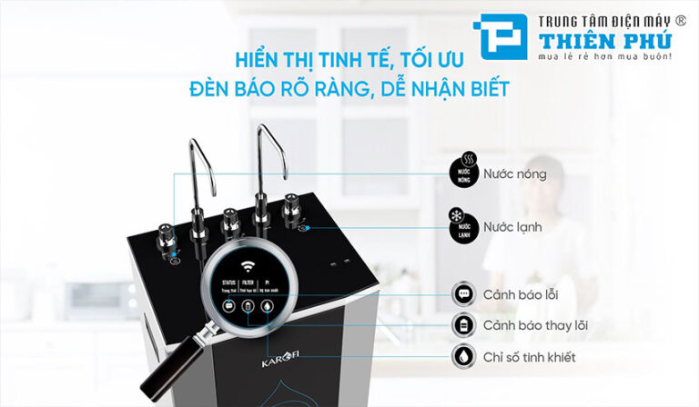 Máy lọc nước Karofi nóng lạnh KAD-D50 10 lõi cung cấp đầy đủ an toàn hơn về nguồn nước