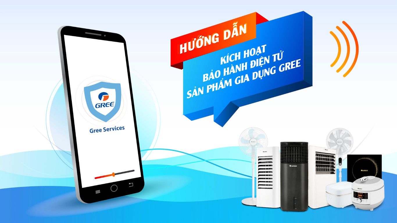 Hướng dẫn kích hoạt bảo hành điện tử điều hòa Gree