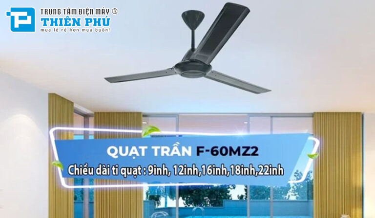 Quạt trần Panasonic 3 cánh F-60MZ2-KS cùng nhiều tiện ích để phù hợp hơn với khách hàng