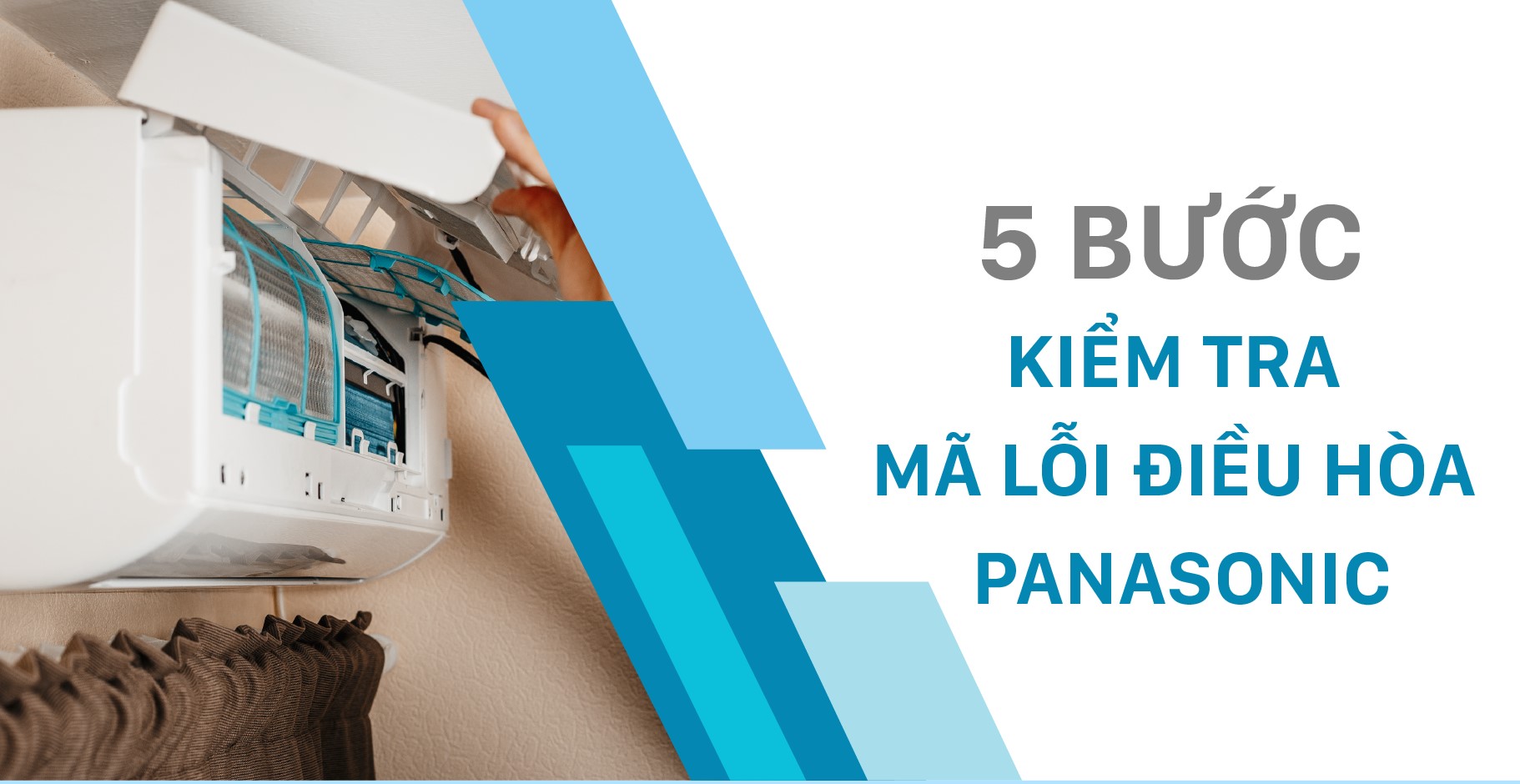 Hướng dẫn các bước kiểm tra mã lỗi điều hòa Panasonic
