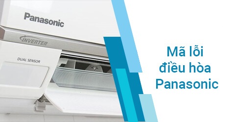 Hướng dẫn các bước kiểm tra mã lỗi điều hòa Panasonic